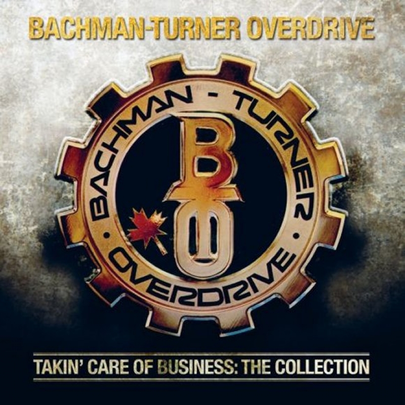 Bachman-turner Overdrive - Takin' Care Of Business