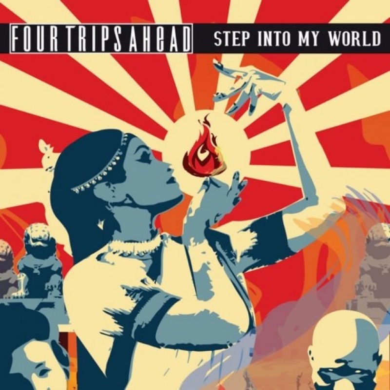 Four Trips Ahead - Step Into My World