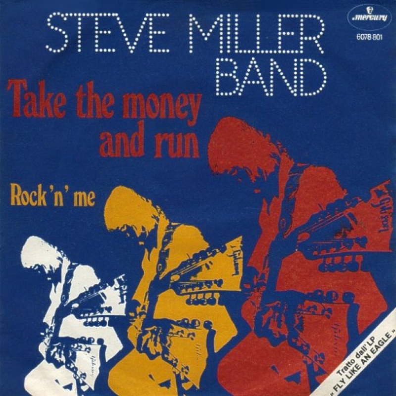 Steve Miller Band - Take The Money And Run